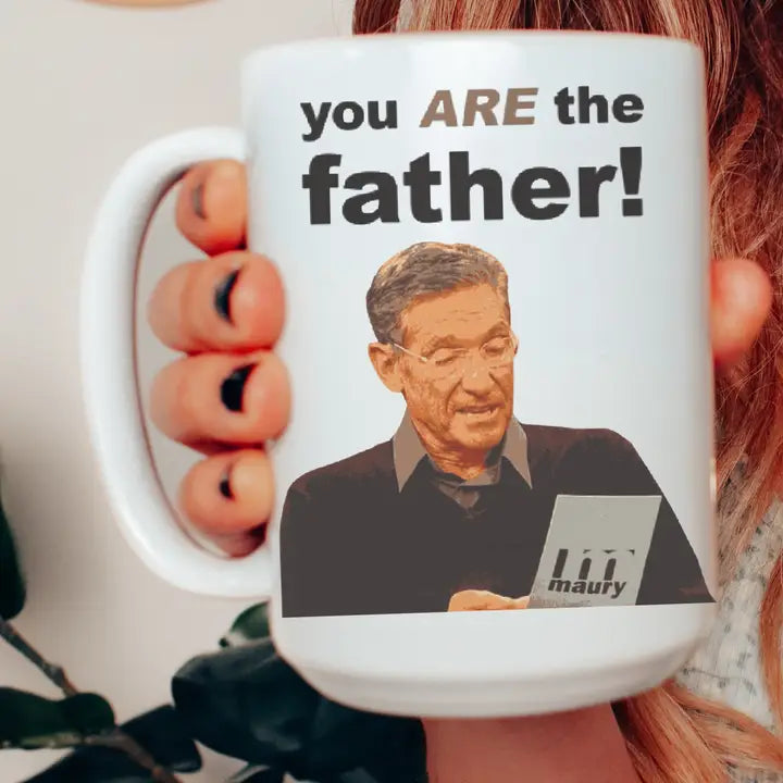 you ARE the father! mug