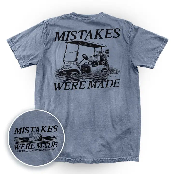 Mistakes were made Tee