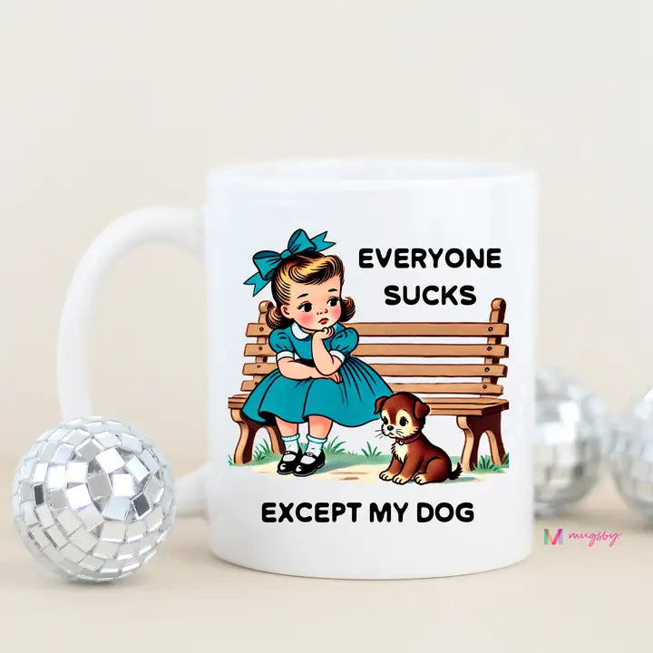 Everyone Sucks Mug